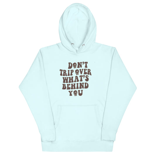 Don’t trip Hoodie